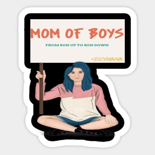 Mom Of Boys From Son Up To Son Down - Funny Present For Mommy - Mothers day Humor Sticker